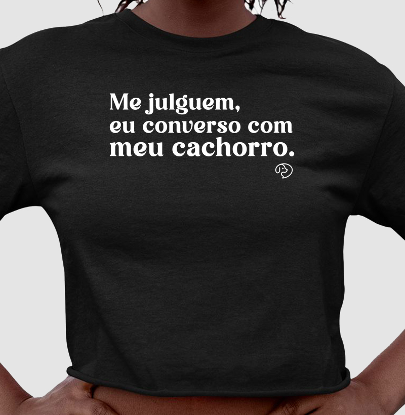 Me julgue, eu converso com meu cachorro