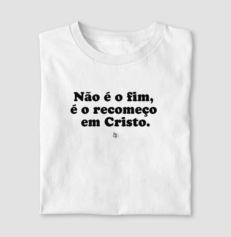 Não é o fim, é o recomeço.