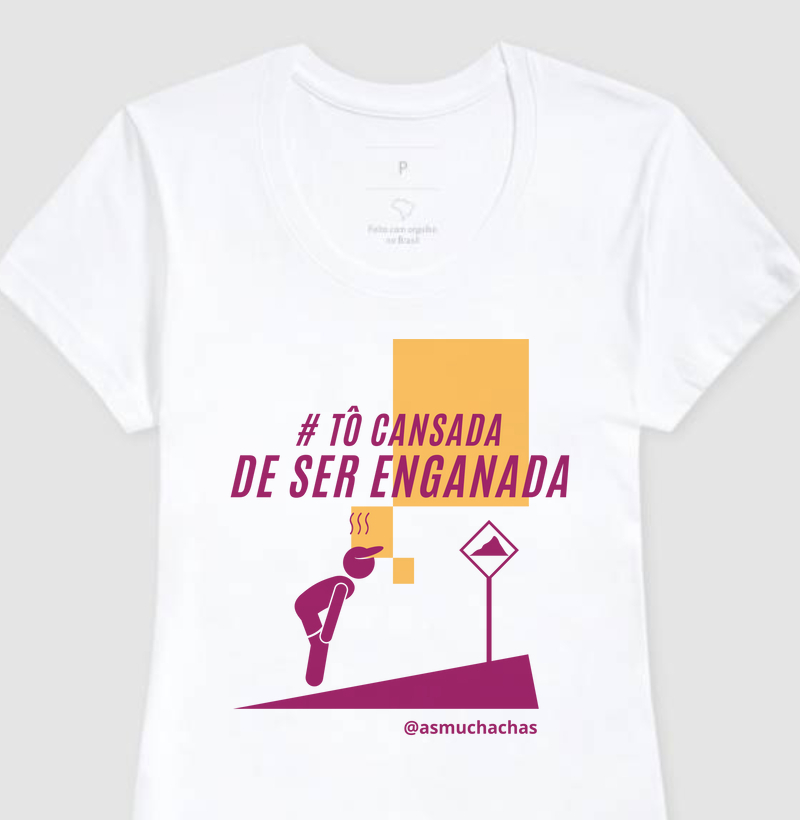 Camiseta "Estou Cansada de Ser Enganada" - Lançamento La Fiancée du Mont em Parceria com o Grupo de Corrida @Asmuchachas