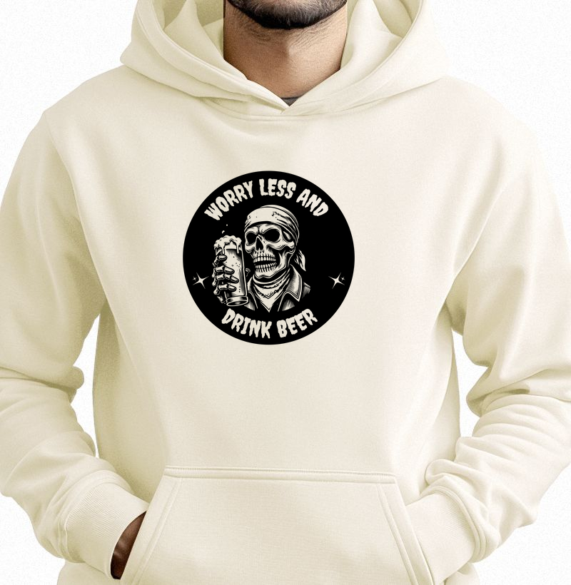 Worry Less and Drink Beer: Moletom com Bolso - Relaxe com Estilo