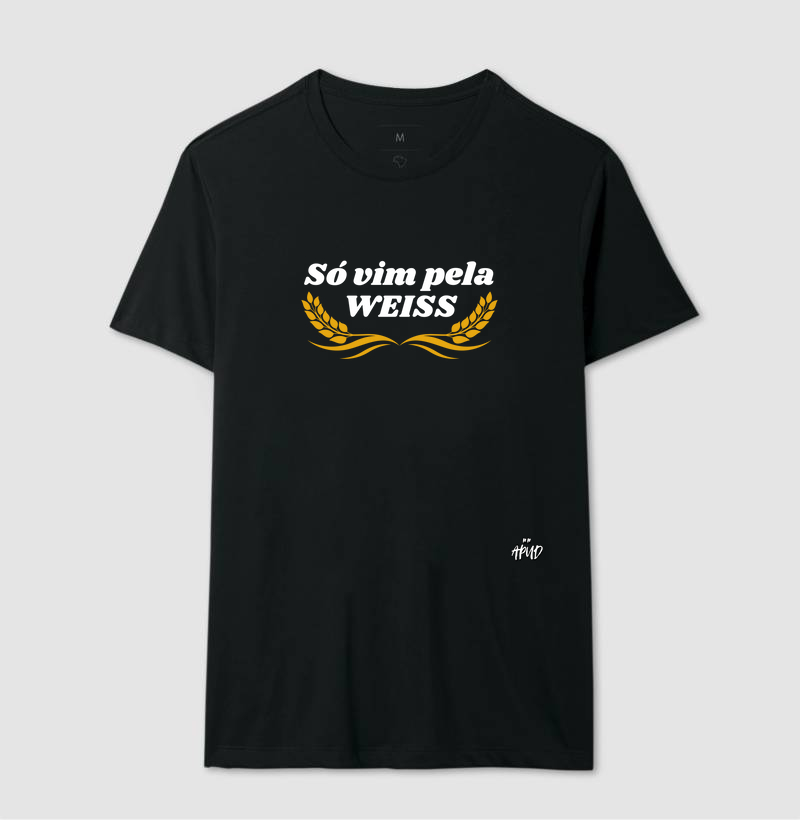 Só vim pela WEISS