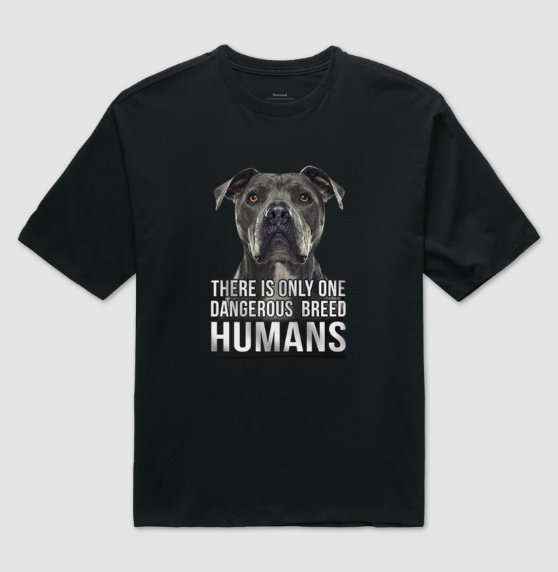 there is only one dangerous breed humans