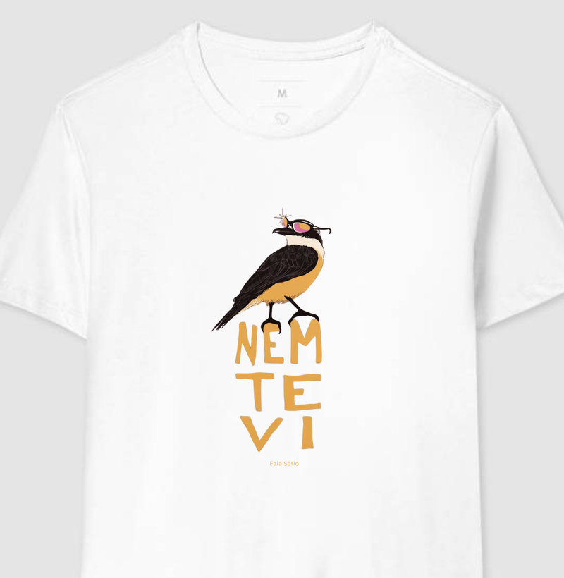 Camiseta Nem te vi – Fala Sério 