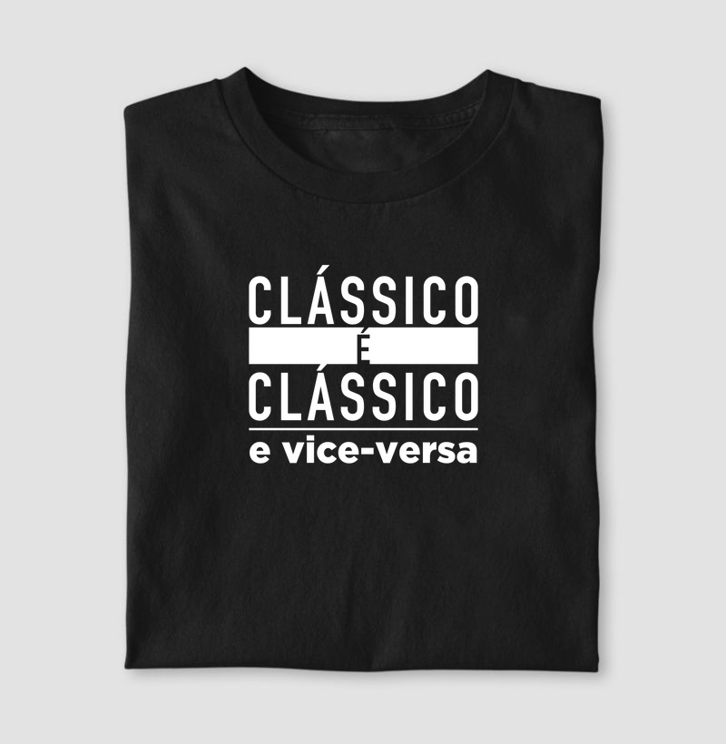 Camisa - Clássico é clássico