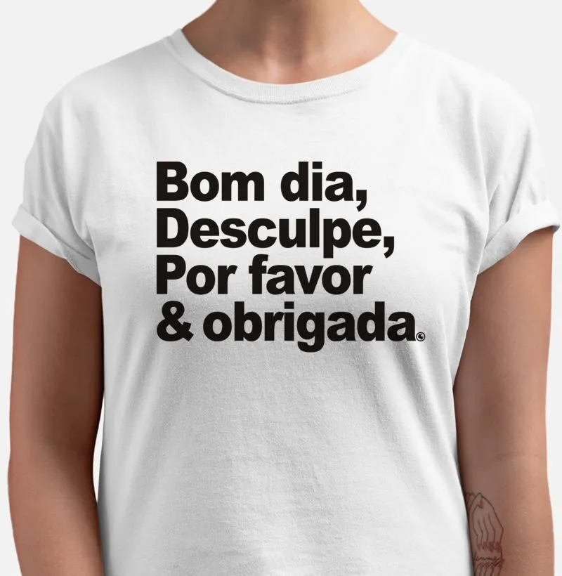 Bom dia, Desculpe, Por favor & Obrigada 
