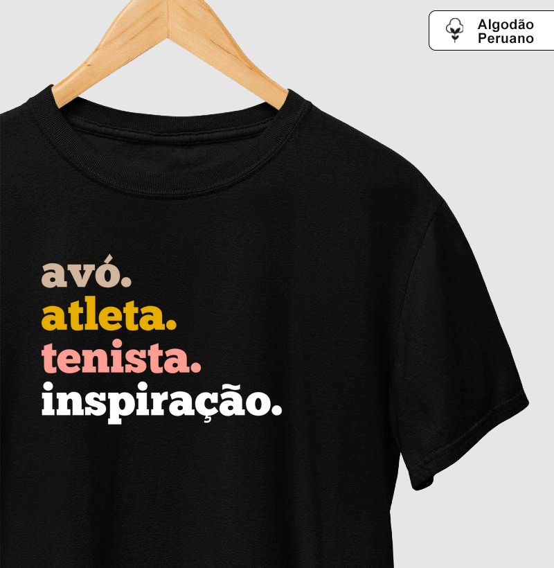 Avó - Atleta - Tenista - Inspiração - Algodão Premium Peruano