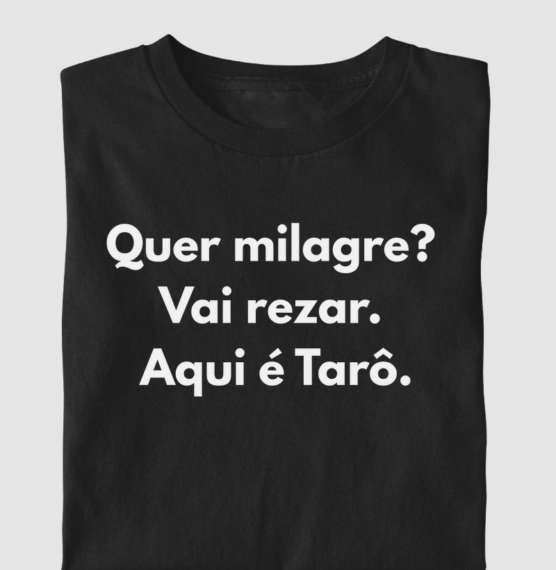 Quer Milagre? Vai rezar. Aqui é Tarô