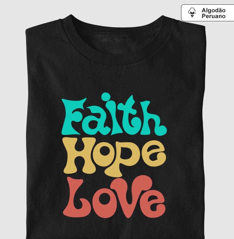 "Faith Hope Love"