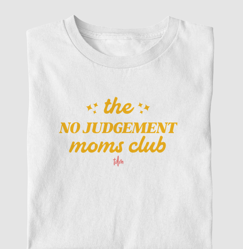 Moms Club - No Judgement (Sem Julgamentos)