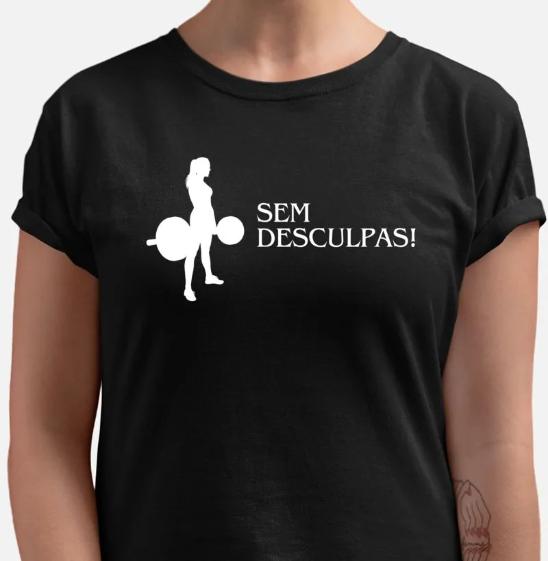 Sem desculpas!