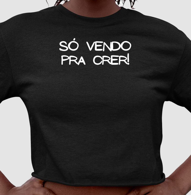 Só vendo pra crer!