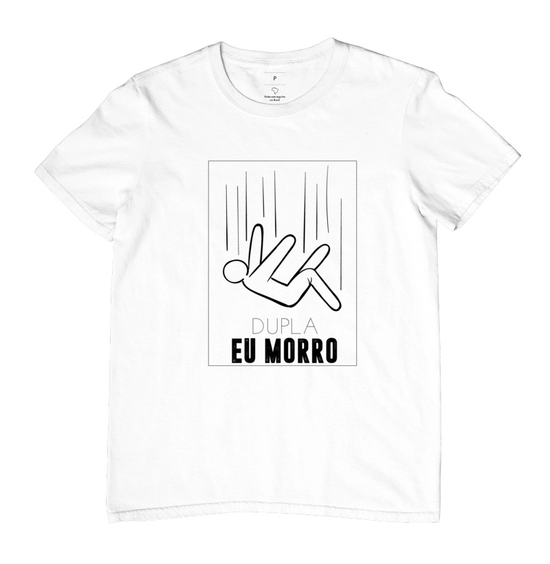 Camiseta - Dupla - Eu Morro