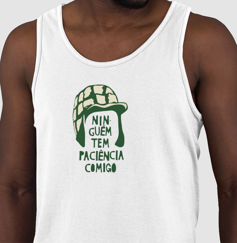 NINGUÉM TEM PACIÊNCIA COMIGO