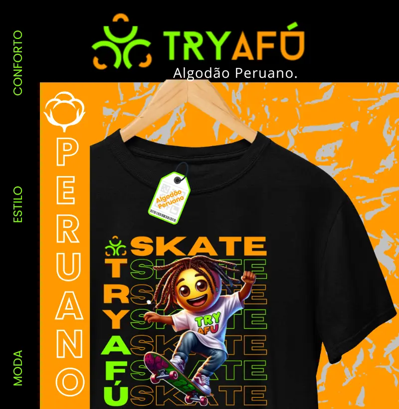 🔥🛹 CAMISETA TRY AFÚ – ALGODÃO PERUANO PREMIUM PARA CONFORTO MÁXIMO! 🛹💥