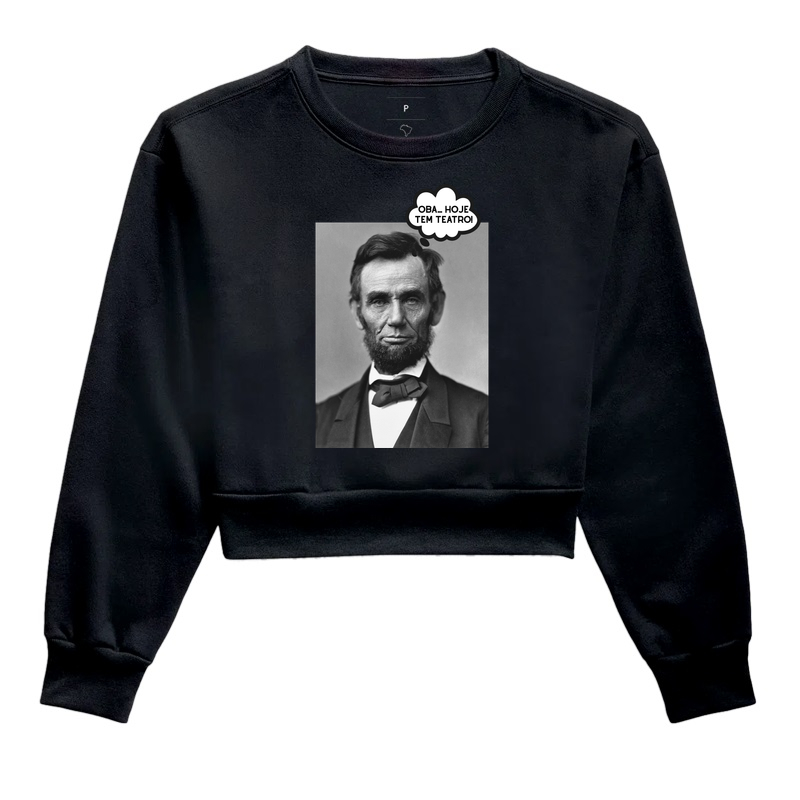 Oba... Hoje tem teatro! - Abraham Lincoln