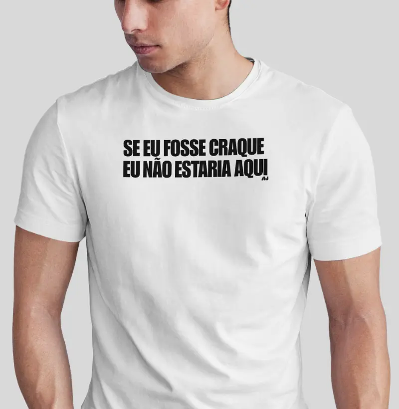 Se eu Fosse Craque eu Não Estaria Aqui