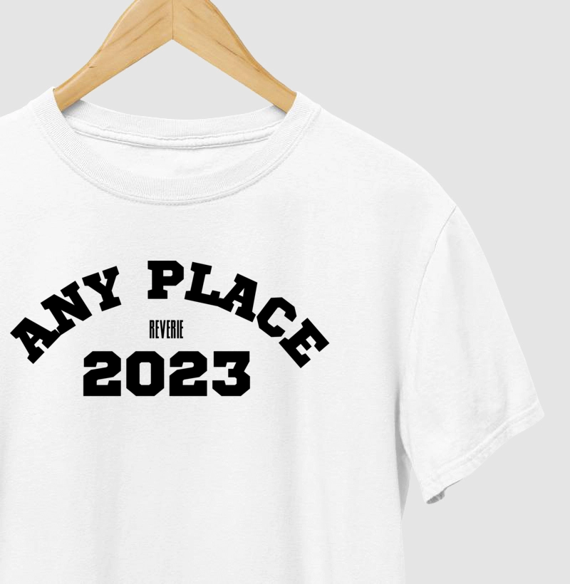 Camiseta Reverie Any Place