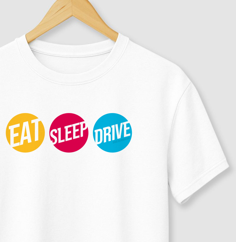 EAT, SLEEP, DRIVE