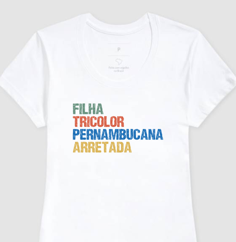 Filha | Tricolor | Pernambucana | Arretada