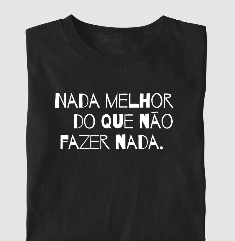 Nada melhor do que não fazer nada (MUS)(PSI)
