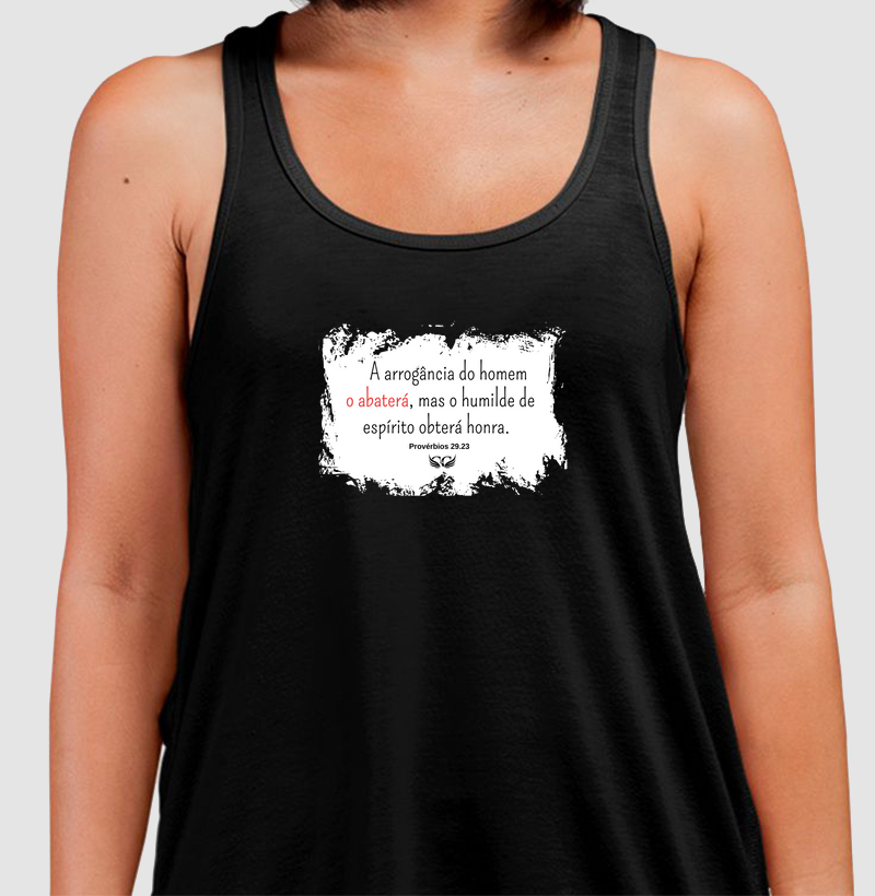 Camiseta Regata A arrogância do homem o abaterá, mas o humilde de espírito obterá honra