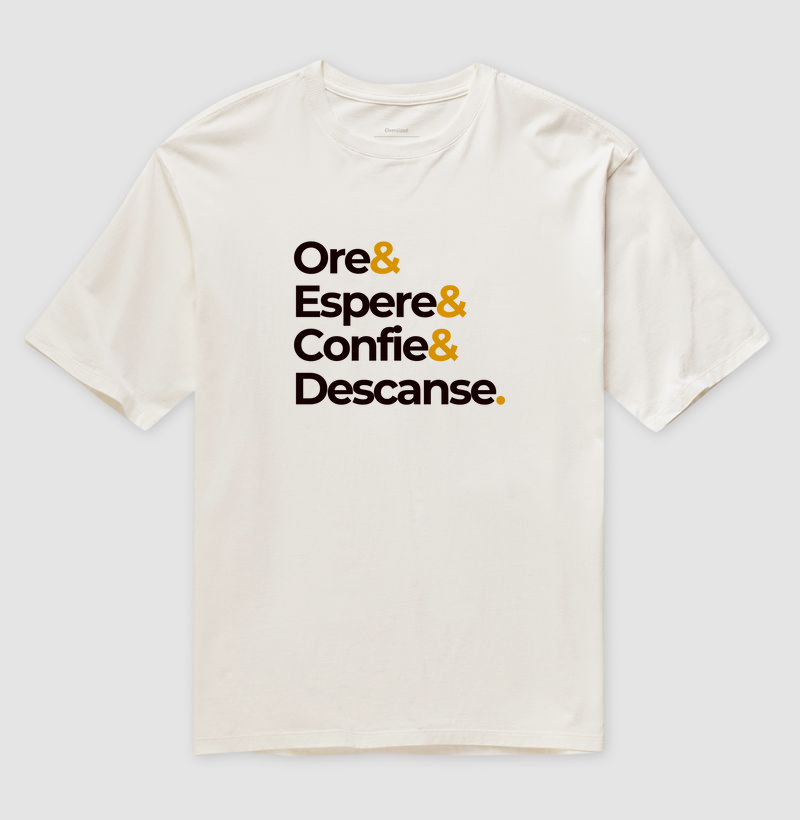 Ore & Espere & Confie & Descanse