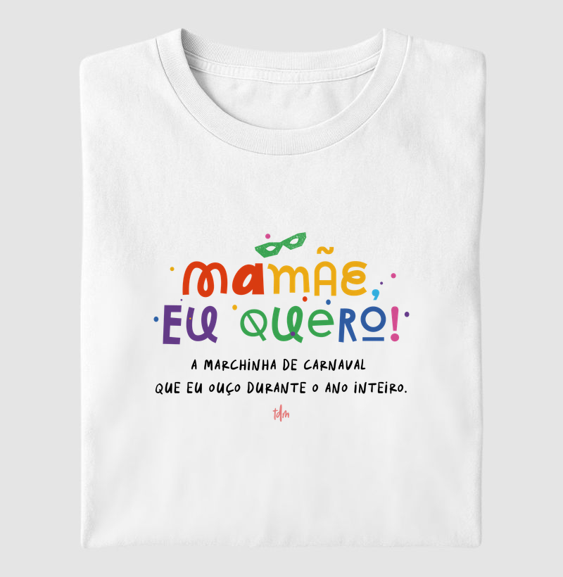 Mamãe, Eu Quero!