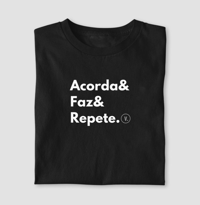Acorda& Faz& Repete.