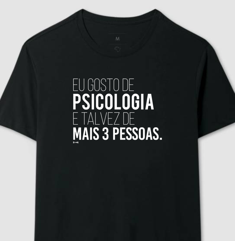 Eu gosto de Psicologia e talvez de mais 3 pessoas.