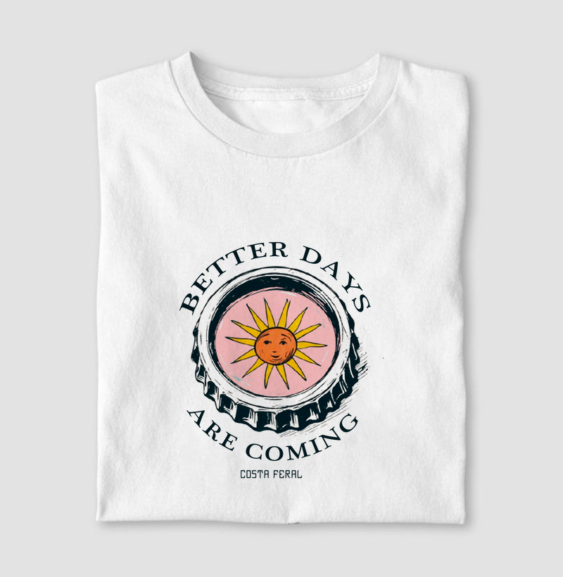 Camiseta - Better Days