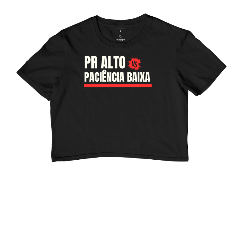 PR ALTO x PACIÊNCIA BAIXA