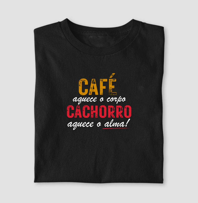 Café aquece o corpo, cachorro aquece a alma!