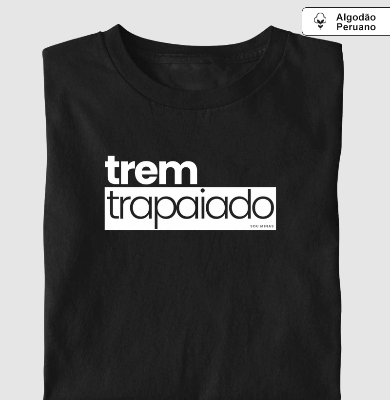 Trem Trapaiado - 100% Algodão Peruano