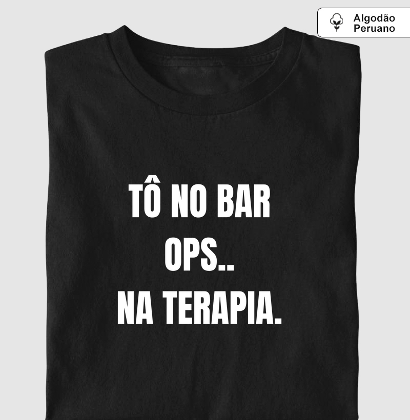 Camisa Tô na Terapia