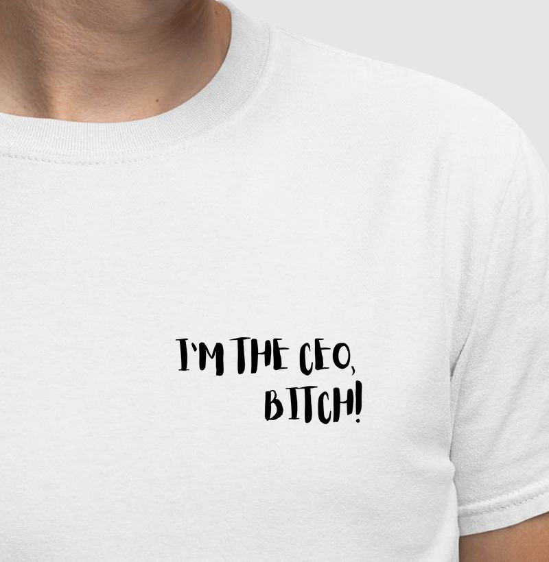 I'm the CEO...