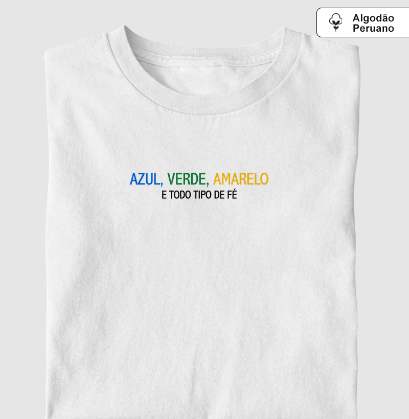 Azul, Verde, Amarelo e Todo tipo de Fé