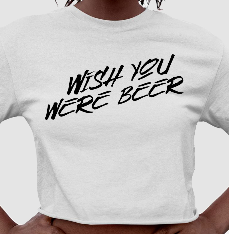 Wish You Were Beer: Cropped- Estilo Descontraído para os Amantes da Cerveja
