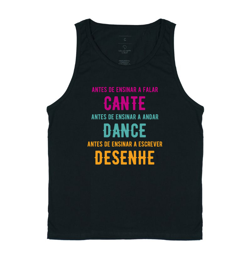 Camiseta Regata | Cante, Dance, Desenhe