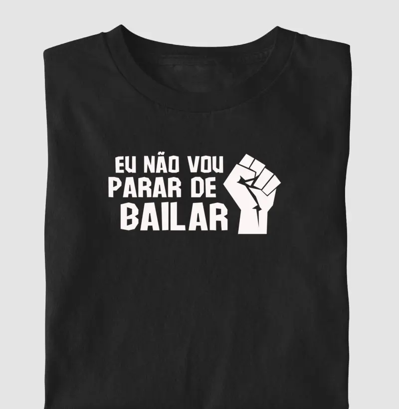 Eu Não Vou Parar De Bailar