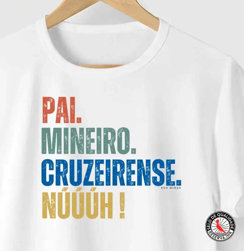 Pai. Mineiro. Cruzeirense. Núùùh!