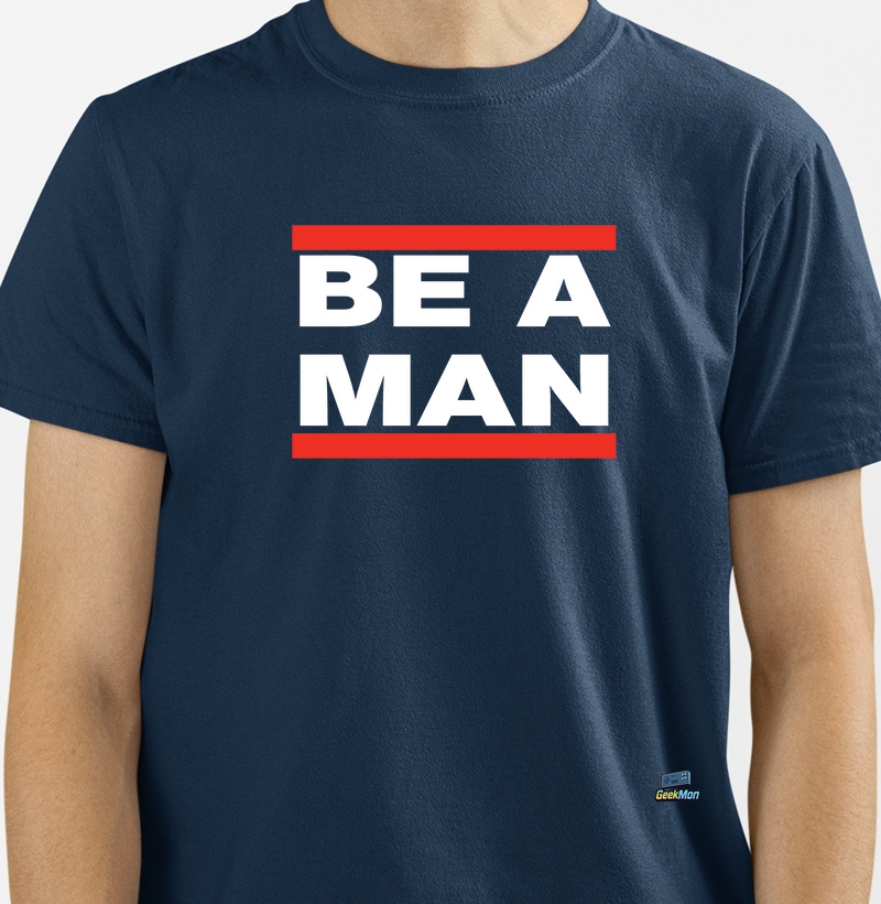Be a Man