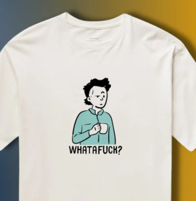 WHATAFUCK?