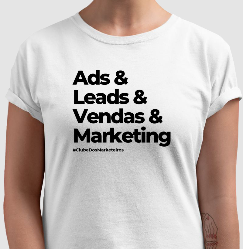Camiseta Ads & Leads & Vendas & Marketing