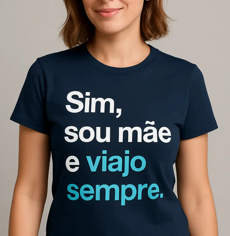 Sou mãe e viajo sempre