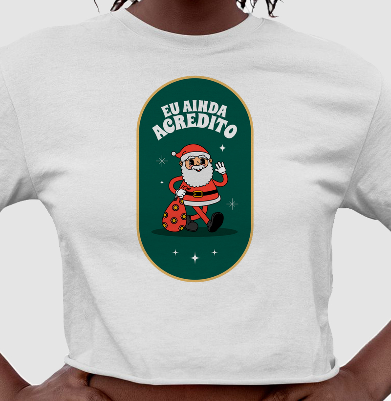 Cropped Natal - Eu Ainda Acredito