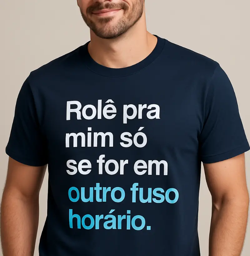 Só se for em outro fuso horário