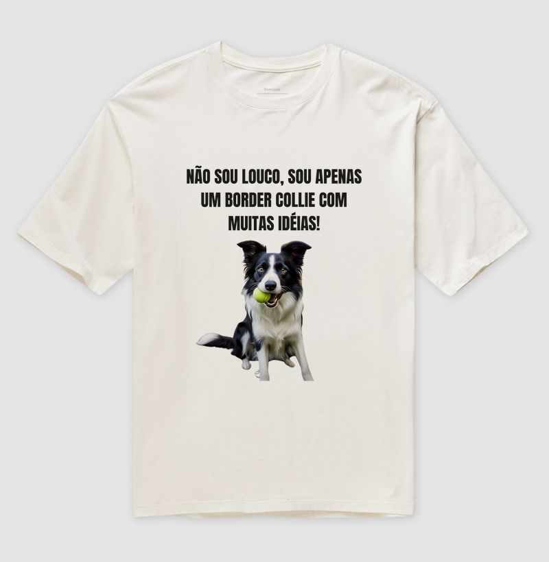 Não sou louco, sou um border collie com muitas idéias