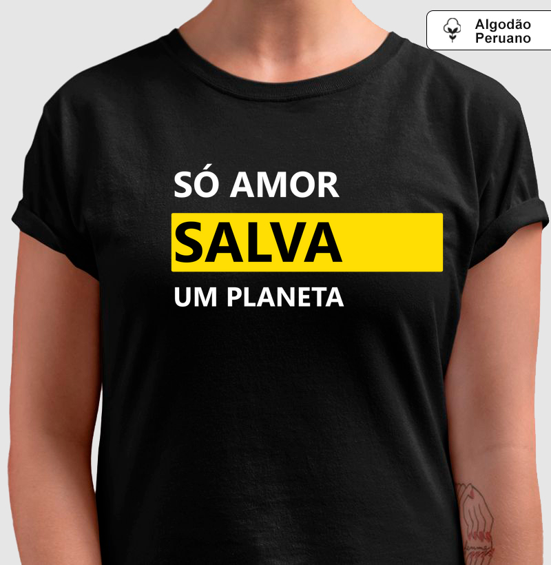 Só o Amor Salva um Planeta