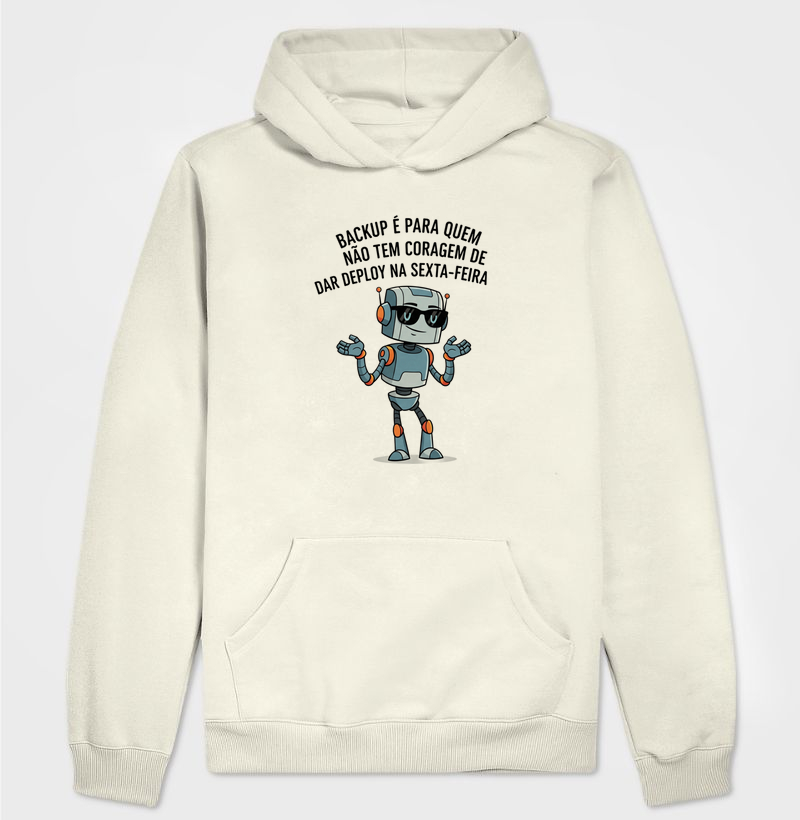 Backup é para quem não tem coragem de dar deploy na sexta