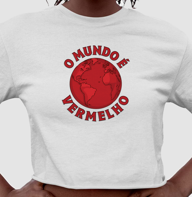 Cropped O Mundo é Vermelho